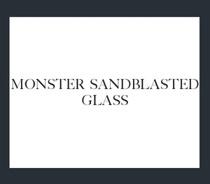 Monster Sandblasted Glass