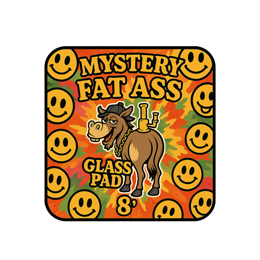 Add a Fat Ass Glass Pad